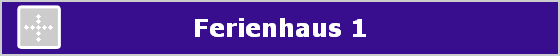 Ferienhaus 1