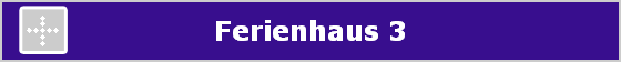 Ferienhaus 3