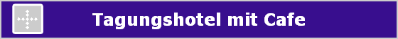 Tagungshotel mit Cafe